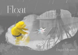 Float by Daniel Miyares (book cover)