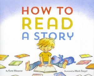 How to Read A Story by Kate Messner
