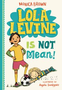 Lola Levine is Not Mean by Monica Brown
