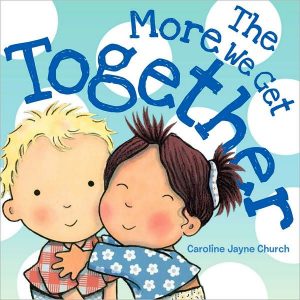 The More We Get Together by Caroline Jayne Church