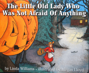 The Little Old Lady Who Was Not Afraid of Anything by Linda Williams