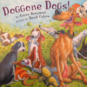 Doggone Dogs! by Karen Beaumont