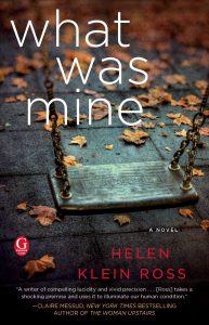 What Was Mine by Helen Klein Ross