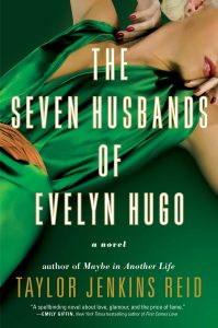 The Seven Husbands of Evelyn Hugo by Taylor Jennings Reid