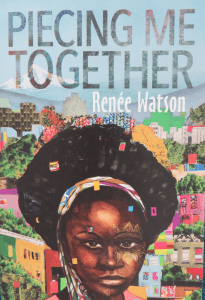 Piecing Me Together by Renee Watson