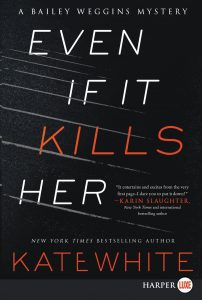Even if it Kills her by Kate White