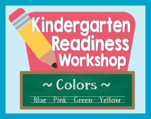 Kindergarten Readiness Workshop Colors