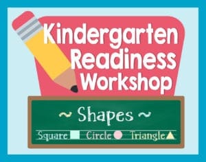 Kindergarten Readiness Workshop Shapes