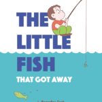 The Little Fish That Got Away book cover image