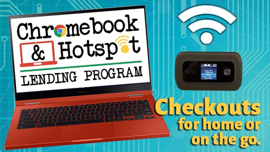 Text on a red Chromebook reads "Chromebook & Hotspot Lending Program." A black hotspot device is located to the right with a white Wi-Fi connectivity symbol above. Beneath the hotspot, yellow test reads "Checkouts for home or on the go."